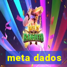 meta dados