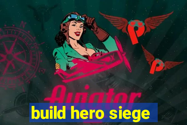 build hero siege