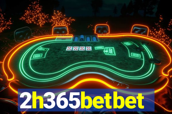 2h365betbet