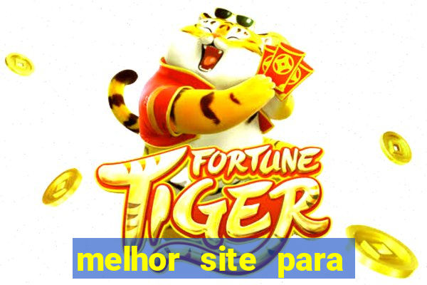 melhor site para jogar no tigrinho