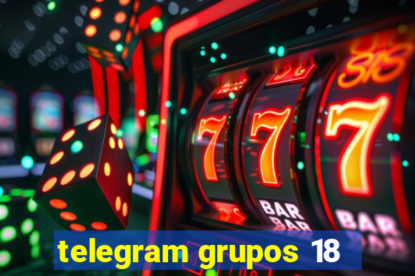 telegram grupos 18