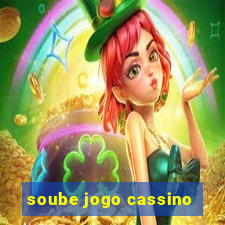 soube jogo cassino