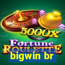 bigwin br