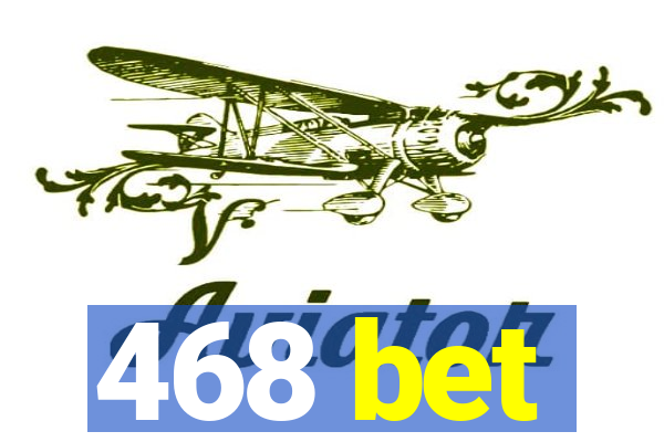 468 bet