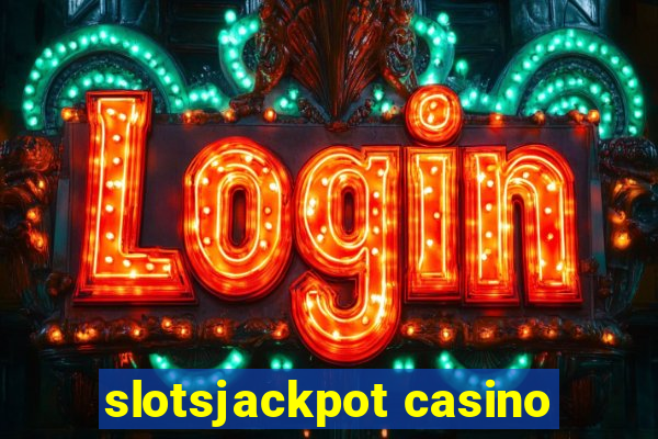 slotsjackpot casino