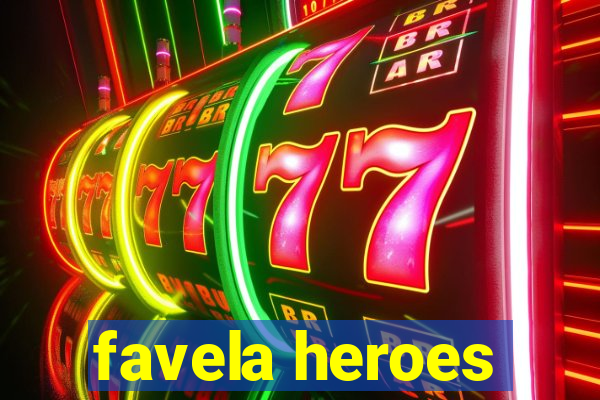 favela heroes