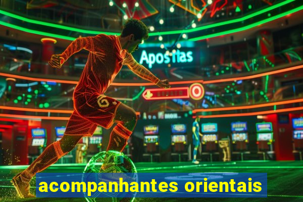 acompanhantes orientais