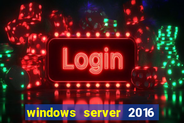 windows server 2016 download iso pt br