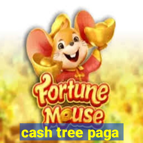 cash tree paga