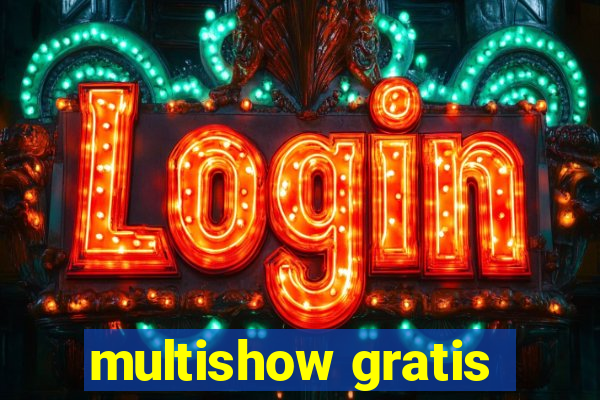 multishow gratis