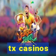 tx casinos