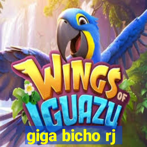 giga bicho rj