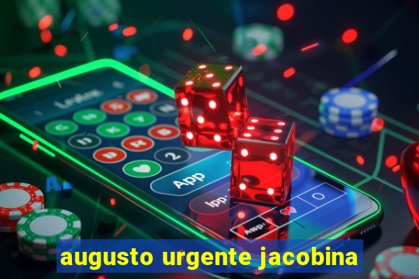 augusto urgente jacobina