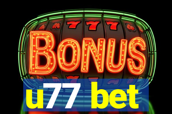 u77 bet