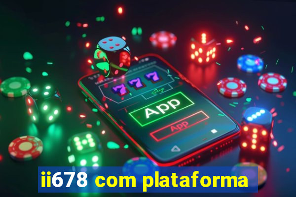 ii678 com plataforma