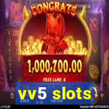 vv5 slots