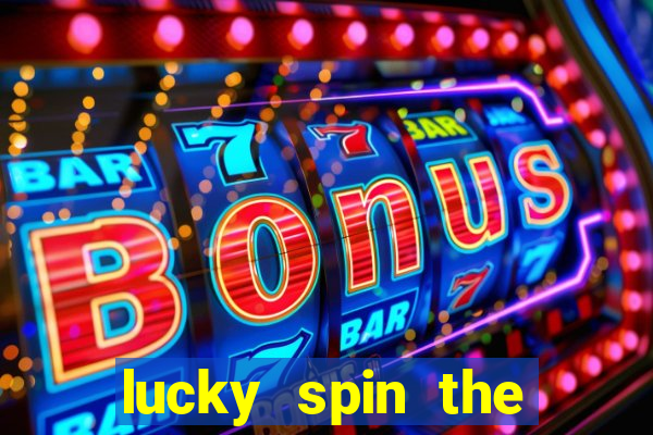 lucky spin the wheel - win free