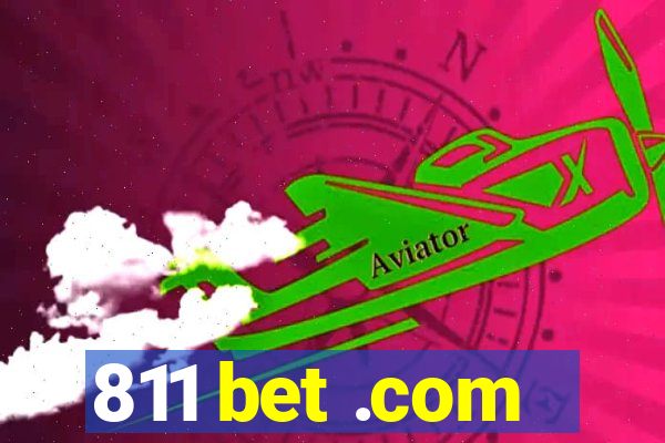 811 bet .com