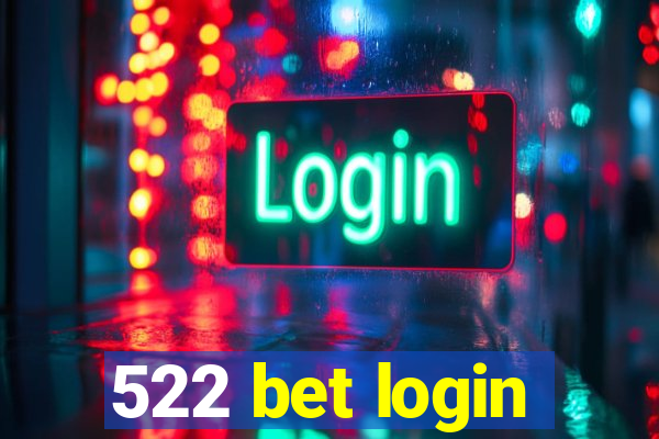 522 bet login