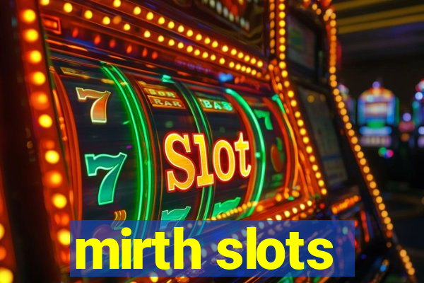 mirth slots