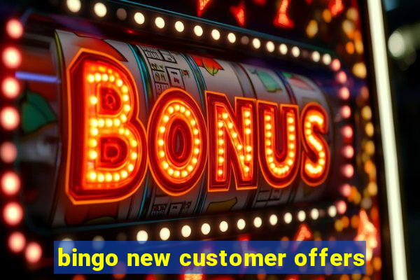 bingo new customer offers