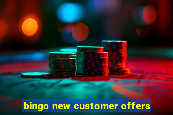 bingo new customer offers