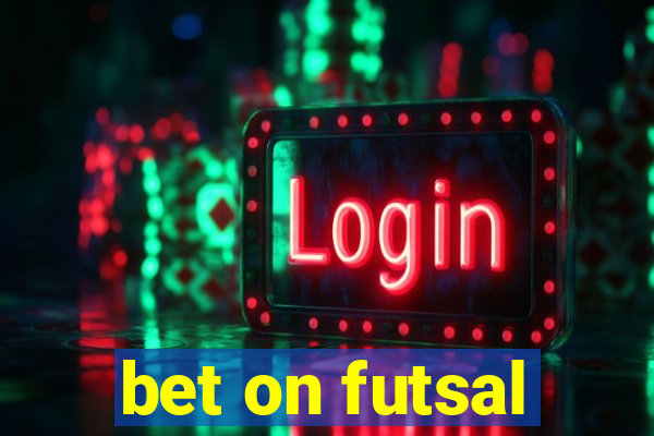 bet on futsal