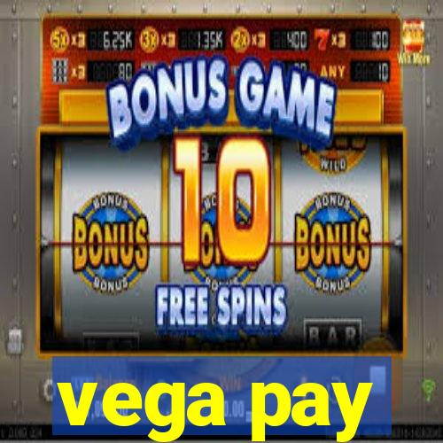 vega pay