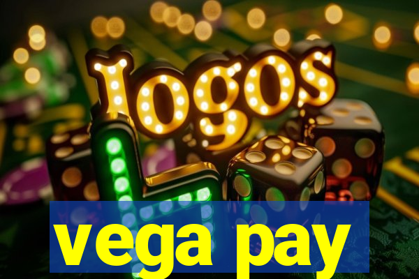 vega pay