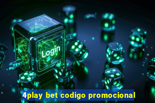 4play bet codigo promocional