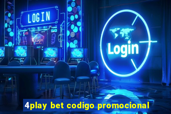 4play bet codigo promocional