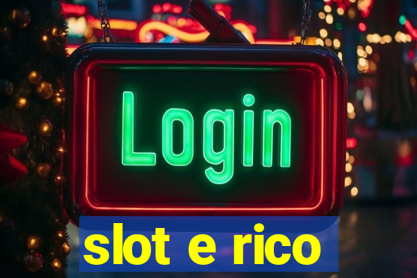 slot e rico