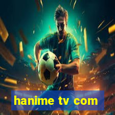 hanime tv com