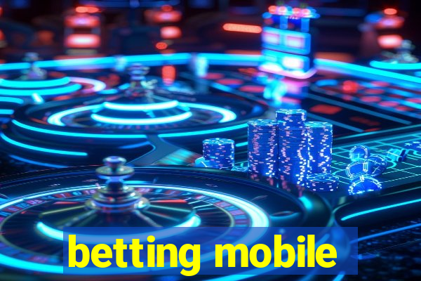 betting mobile