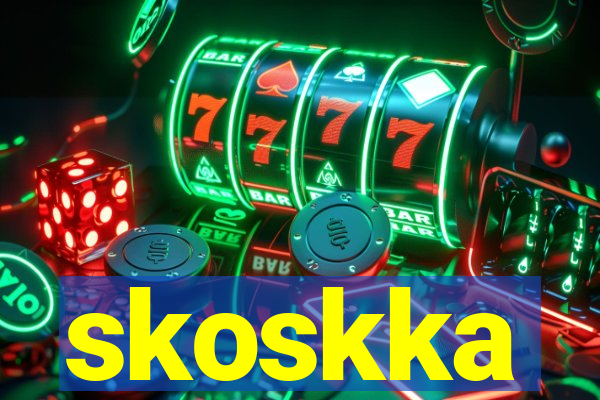 skoskka