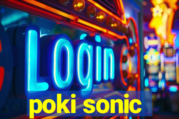 poki sonic