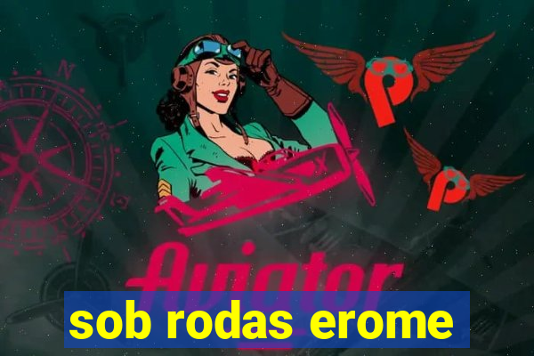 sob rodas erome