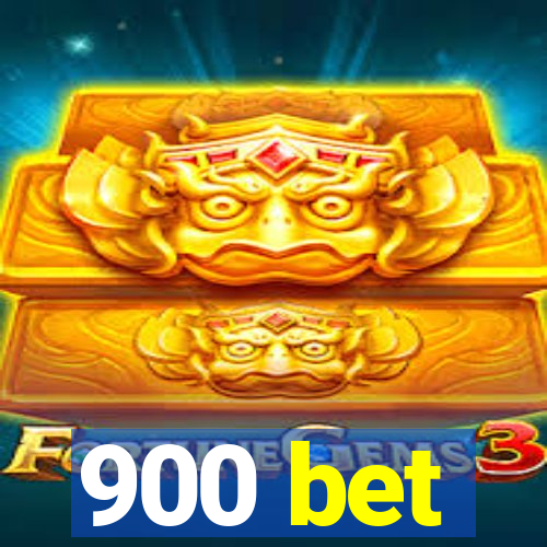 900 bet