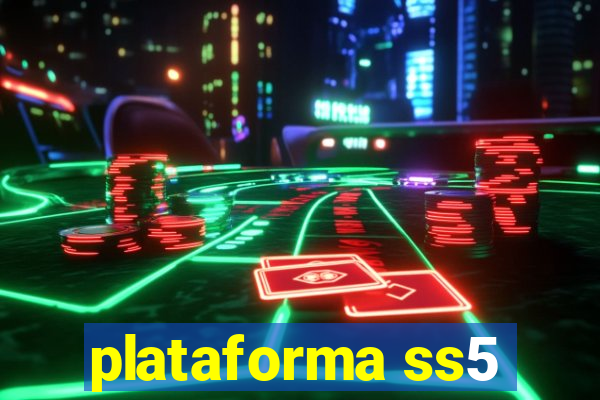 plataforma ss5