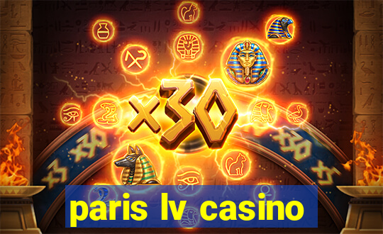 paris lv casino