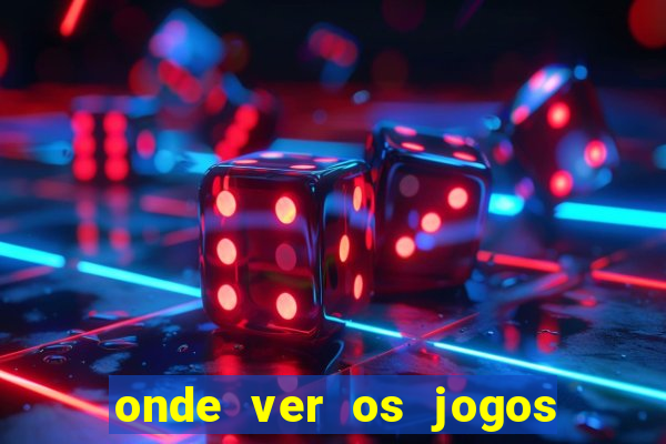 onde ver os jogos da champions