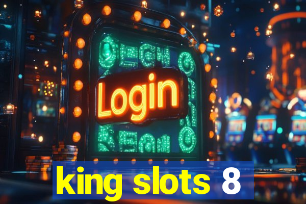 king slots 8