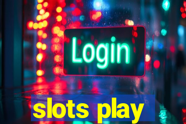 slots play