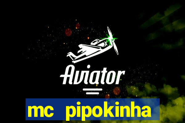 mc pipokinha telegram vazado