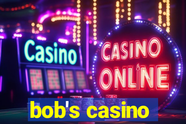 bob's casino