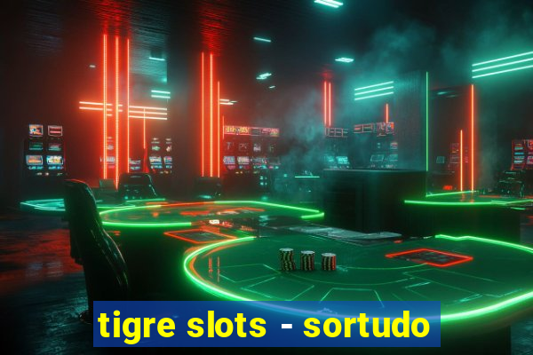 tigre slots - sortudo