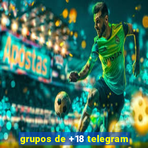 grupos de +18 telegram