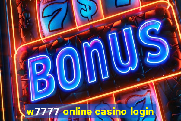 w7777 online casino login