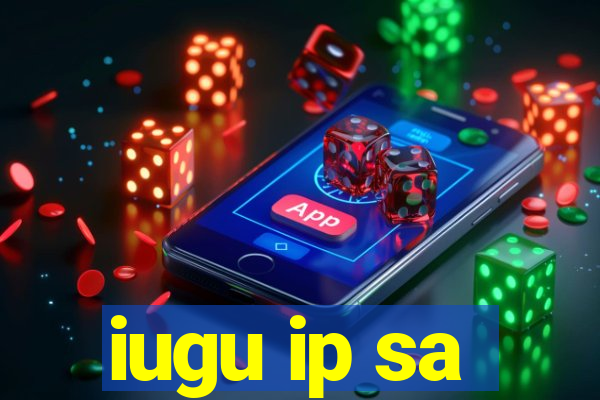 iugu ip sa