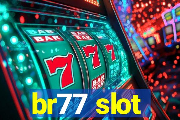 br77 slot